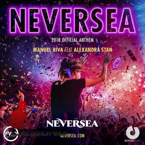 Manuel Riva Ft. Alexandra Stan - Neversea (2018 Official Anthem)